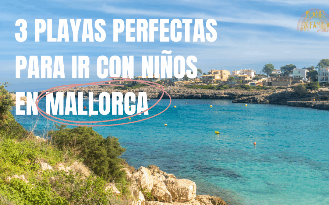 3-playas-perefctas-para-ir-con-niños-en-mallorca