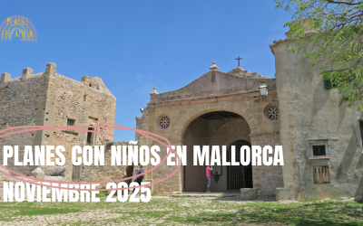 Planes con niños en Mallorca — Noviembre 2025