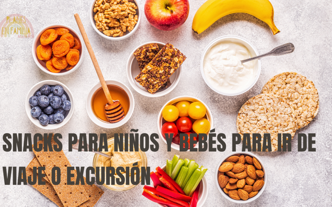 Snacks para bebés y niños pequeños cuando te vas de viaje